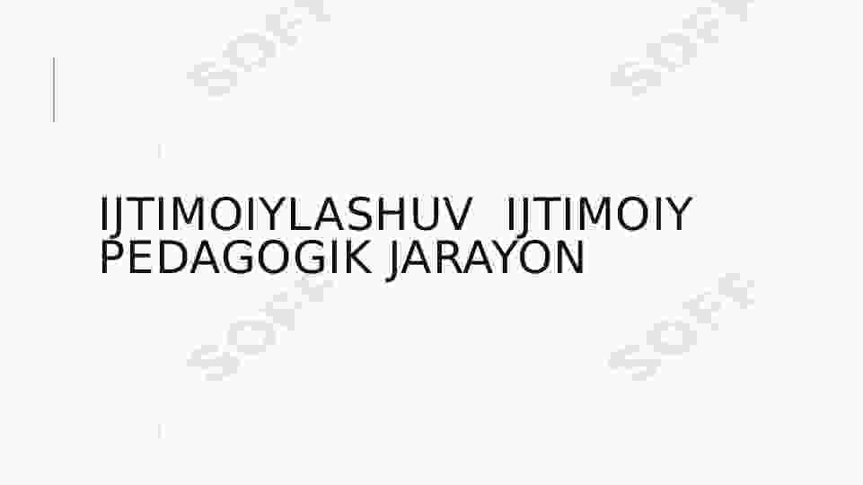 Ijtimoiylashuv ijtimoiy pedagogik jarayon