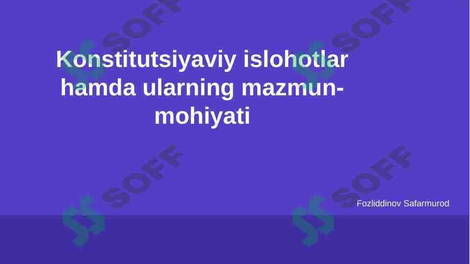 Konstitutsiyaviy islohotlar hamda ularning mazmun-mohiyati.