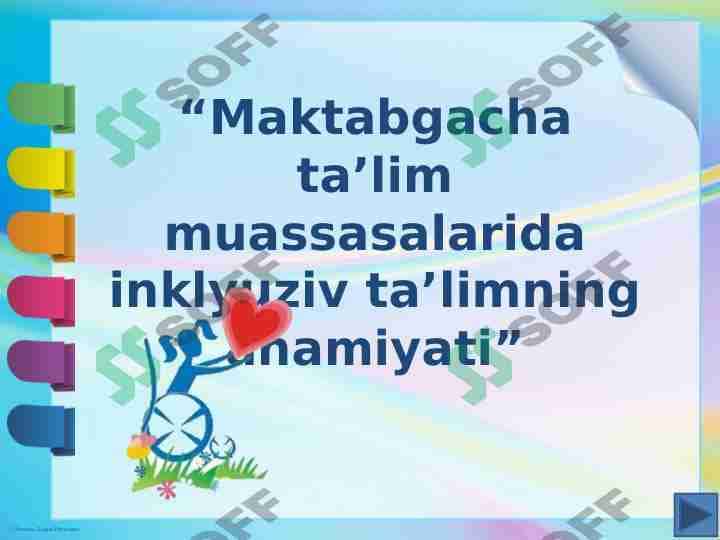 “Maktabgacha ta’lim muassasalarida inklyuziv ta’limning ahamiyati”