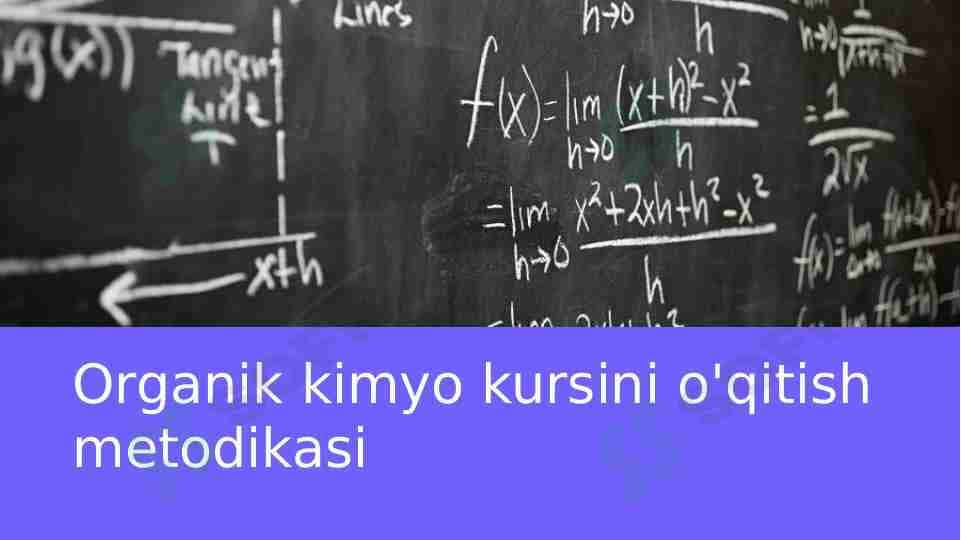 Organik kimyo kursini o'qitish metodikasi