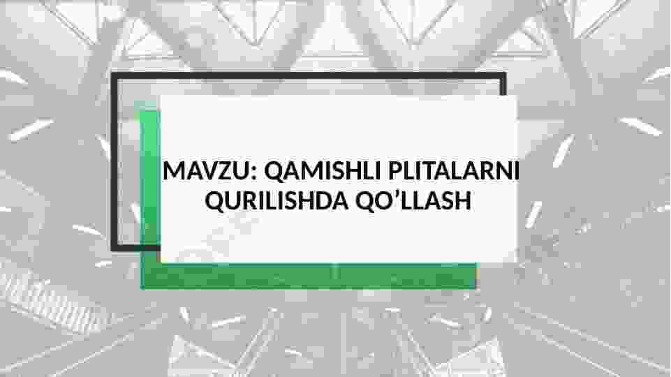 Qamishli plitalarni qurilishda qo’llash