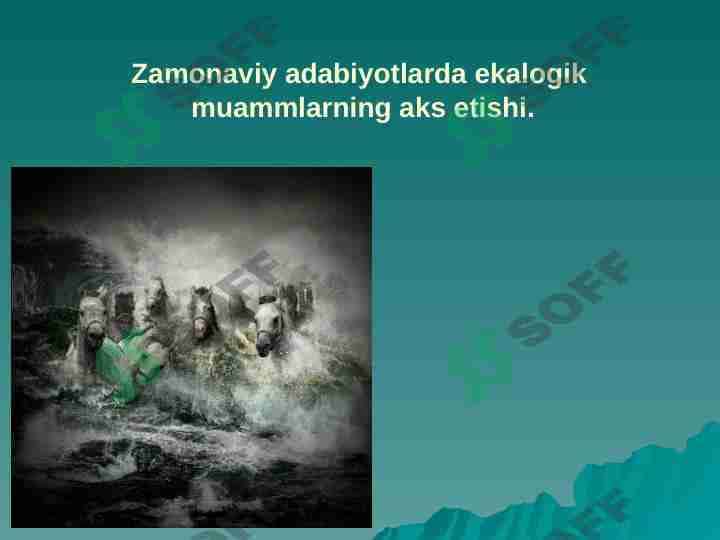 Zamonaviy adabiyotlarda ekalogik muammlarning aks etishi.