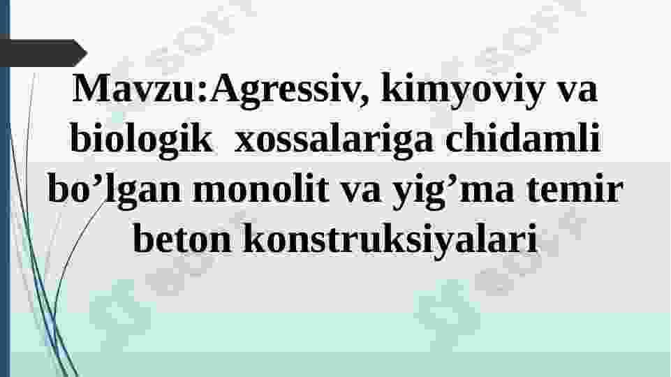 Agressiv, kimyoviy va biologik xossalariga chidamli bo’lgan monolit va yig’ma temir beton konstruksiyalari