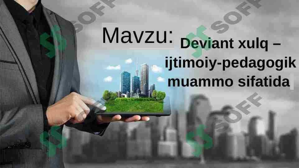 Deviant xulq – ijtimoiy-pedagogik muammo sifatida