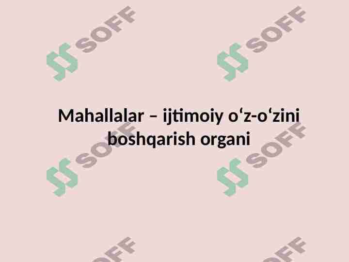 Mahallalar – ijtimoiy oʻz-oʻzini boshqarish organi