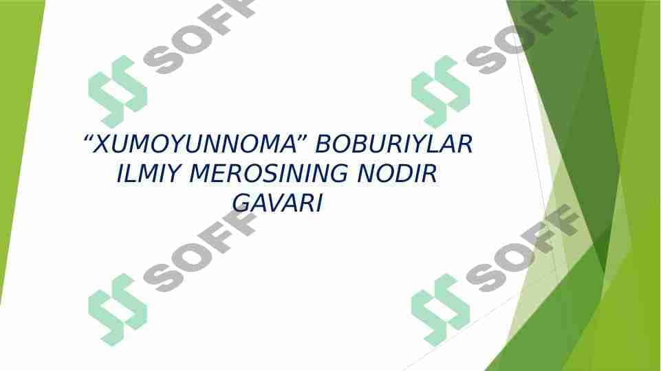 “XUMOYUNNOMA” BOBURIYLAR ILMIY MEROSINING NODIR GAVARI