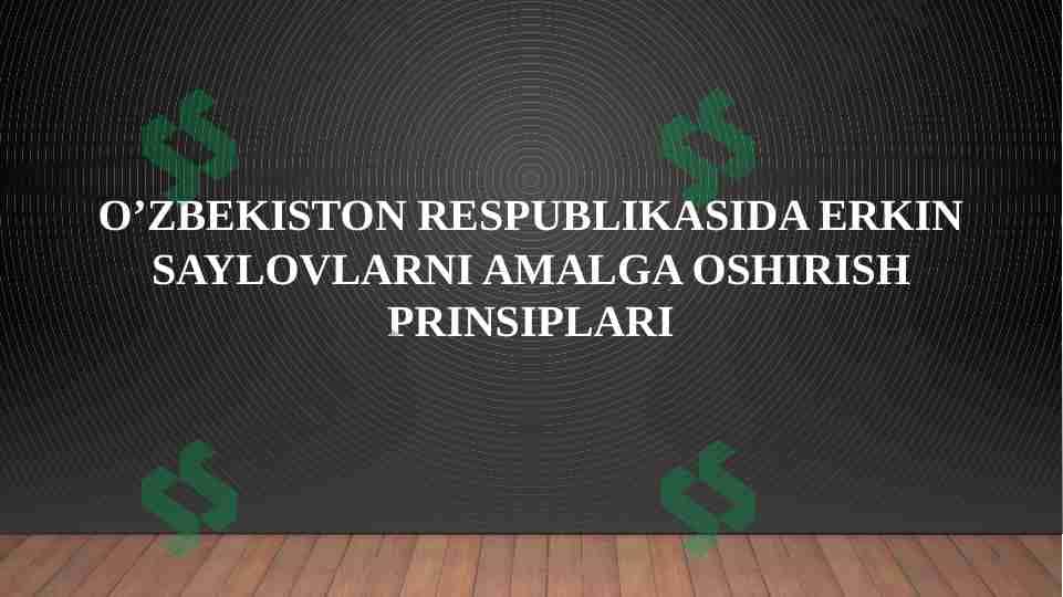 o’zbekiston respublikasida erkin saylovlarni amalga oshirish prinsiplari
