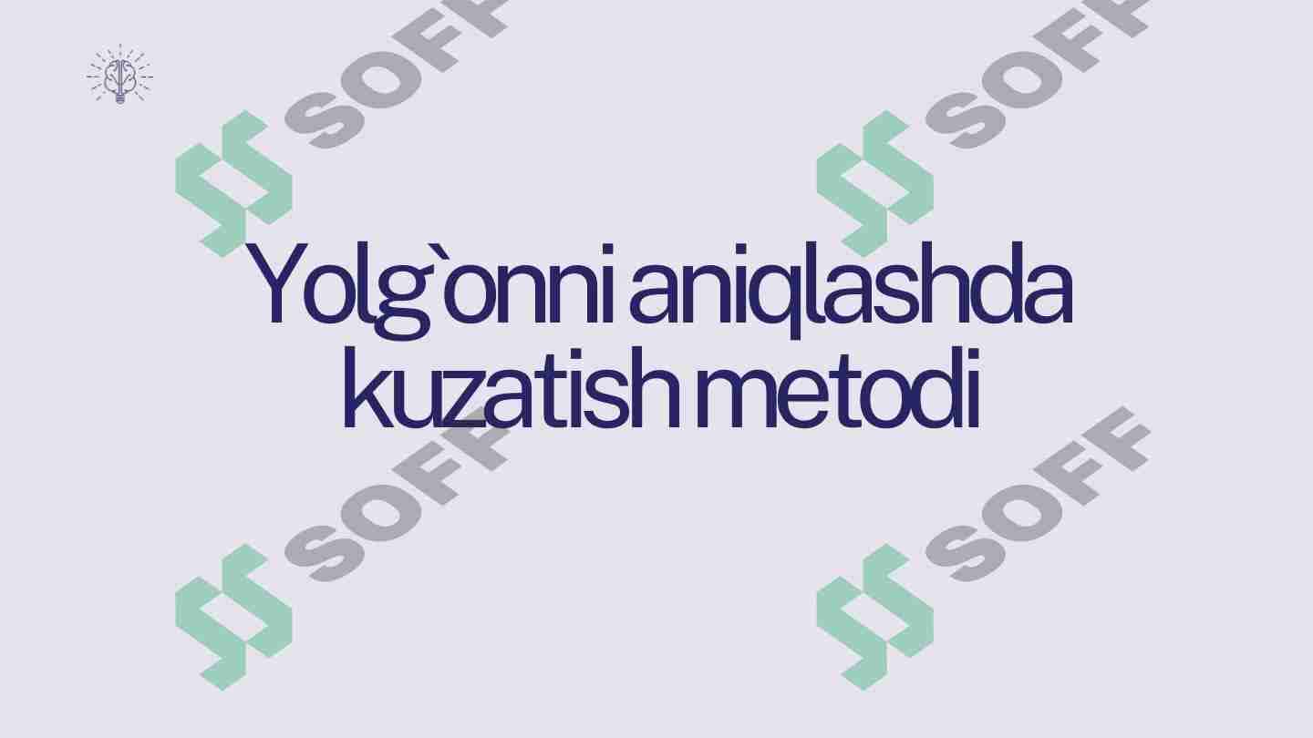 Yolg`onni aniqlashda kuzatish metodi