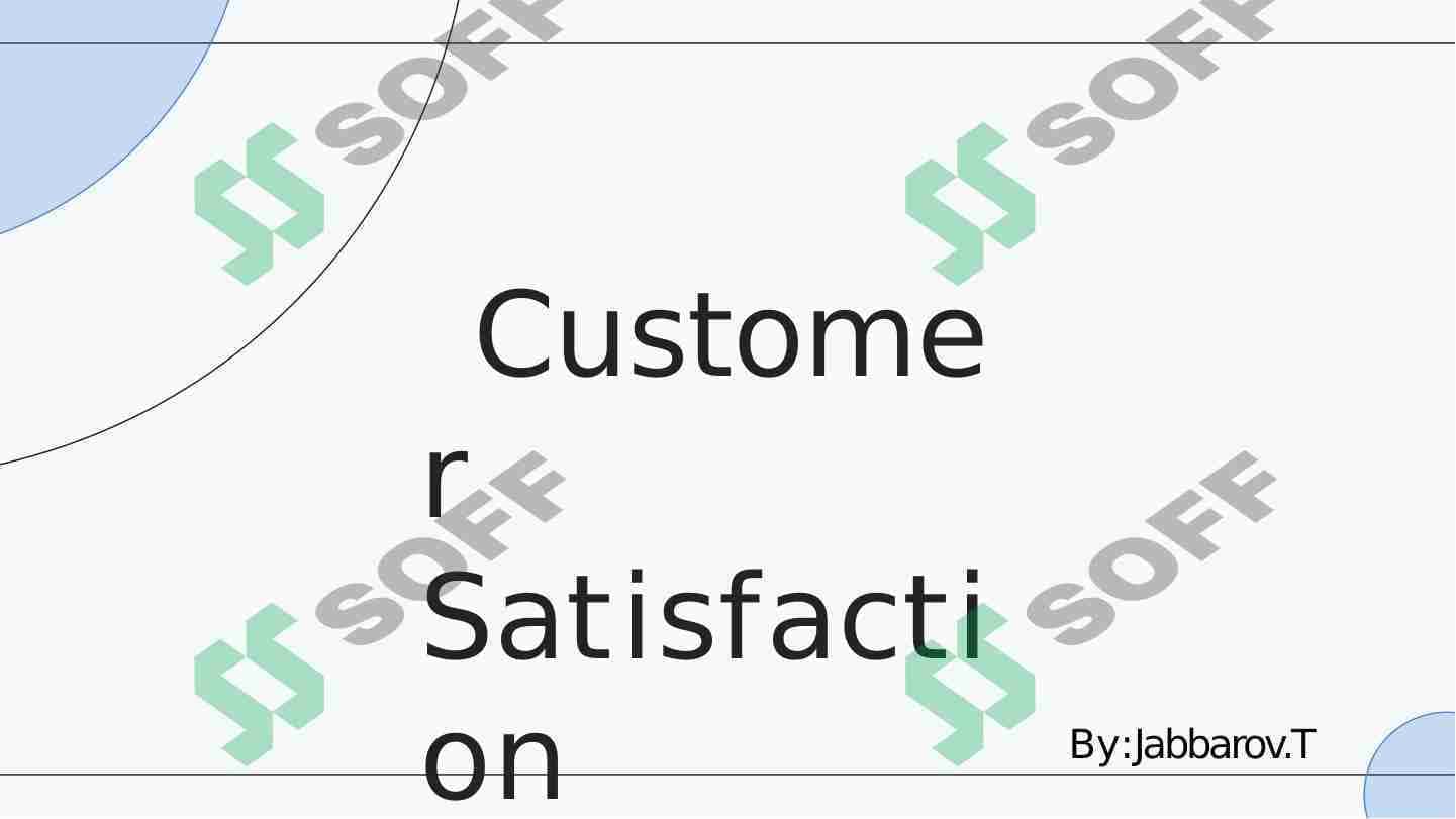 Customer Satisfaction