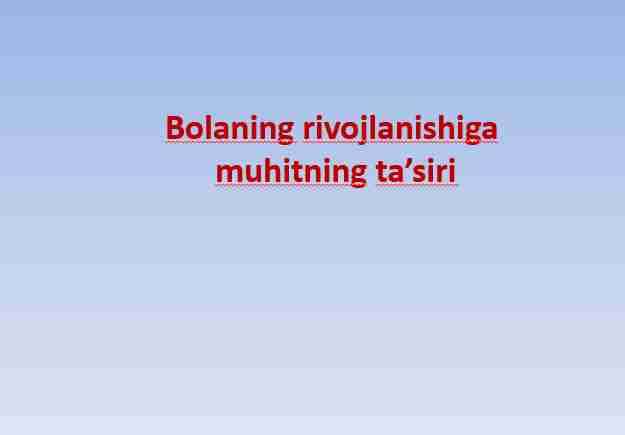 Bolaning rivojlanishiga