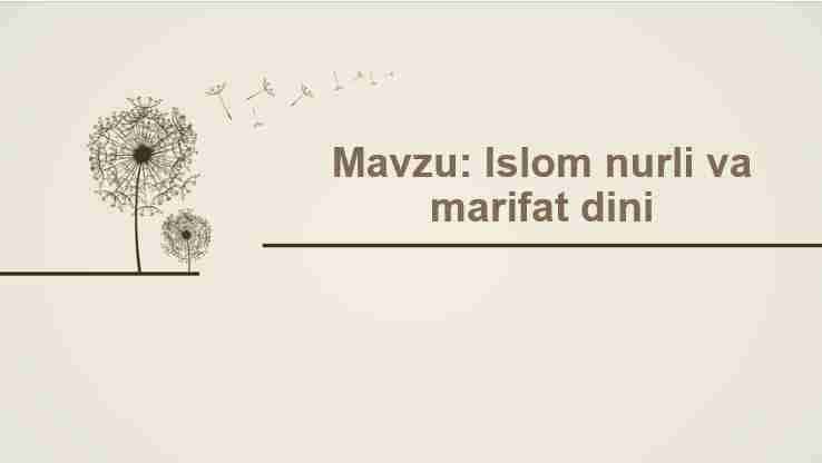 Islom nurli va marifat dini
