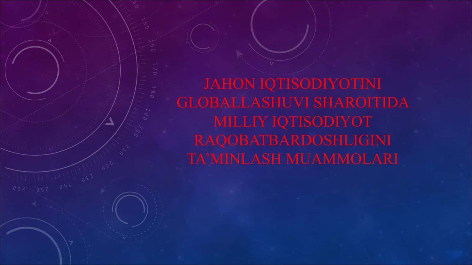 JAHON IQTISODIYOTINI GLOBALLASHUVI SHAROITIDA MILLIY IQTISODIYOT RAQOBATBARDOSHLIGINI TA’MINLASH MUAMMOLARI