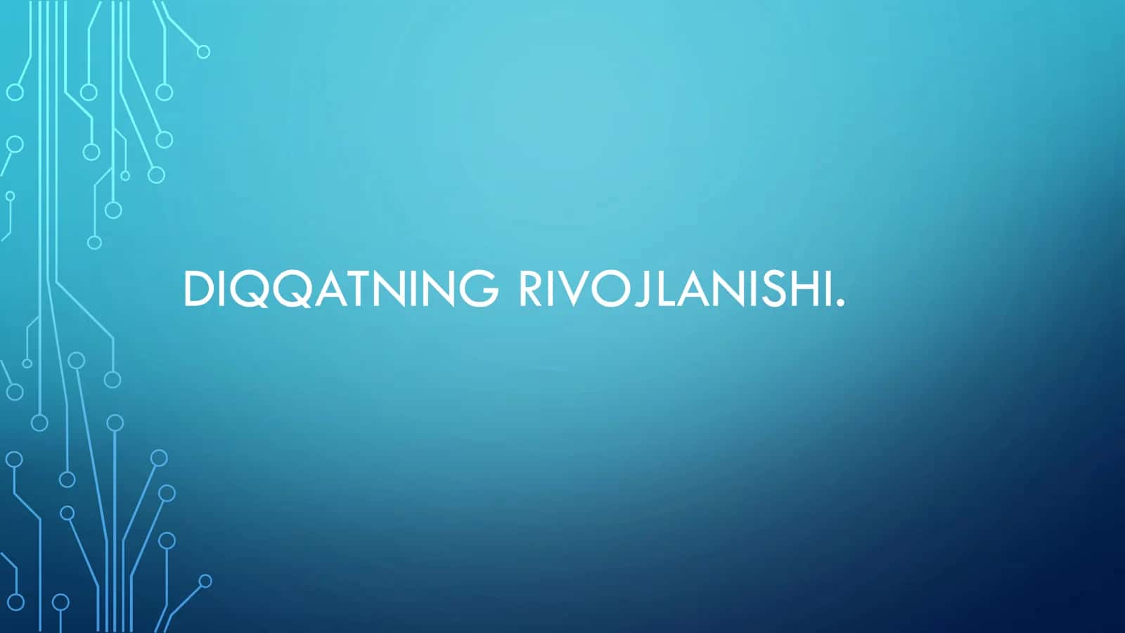 DIQQATNING RIVOJLANISHI