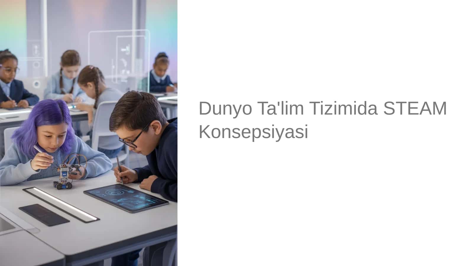 Dunyo Ta'lim Tizimida STEAM Konsepsiyasi