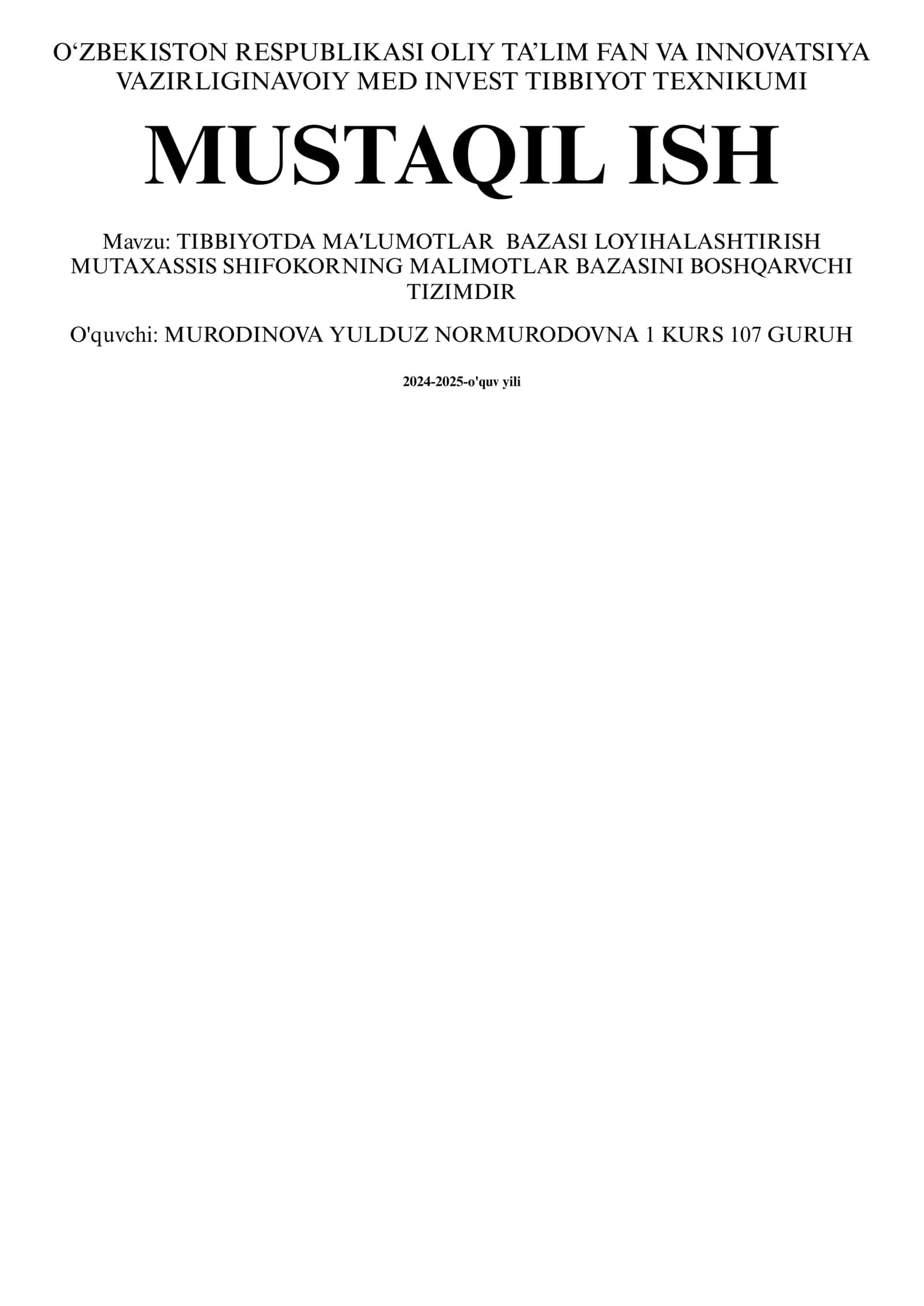 TIBBIYOTDA MAʼLUMOTLAR BAZASI LOYIHALASHTIRISH MUTAXASSIS SHIFOKORNING MALIMOTLAR BAZASINI BOSHQARVCHI TIZIMDIR