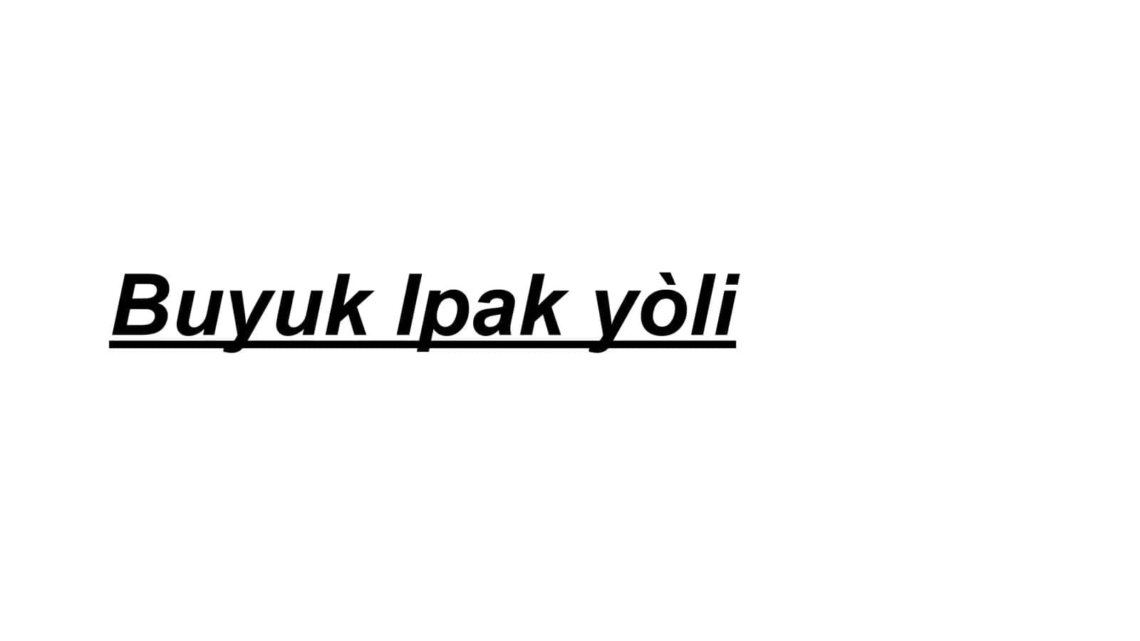 Buyuk Ipak yòli