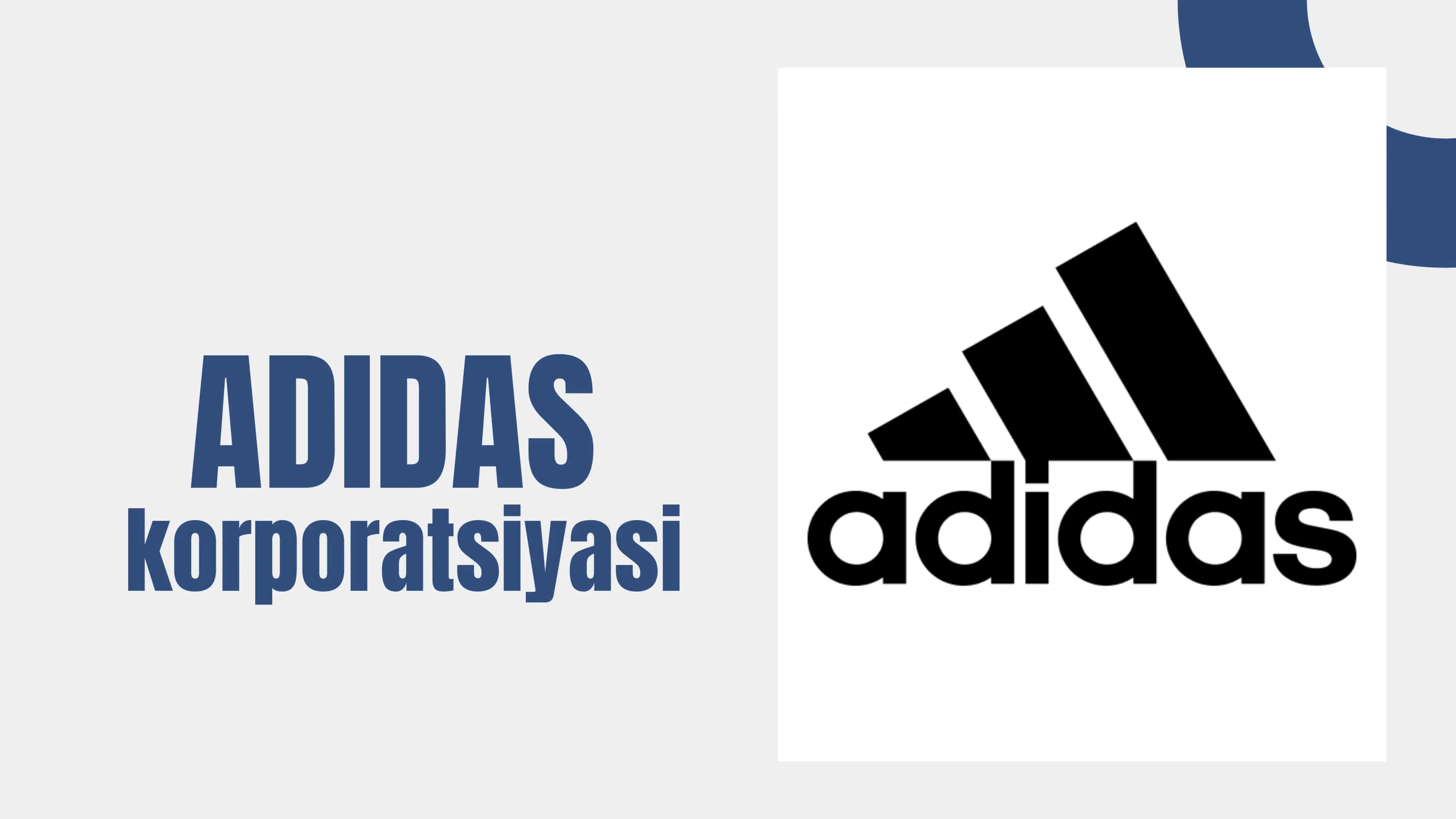 ADIDAS kompaniyasi tarixi va daromadlari moliyaviy ko`rsatkichlari
