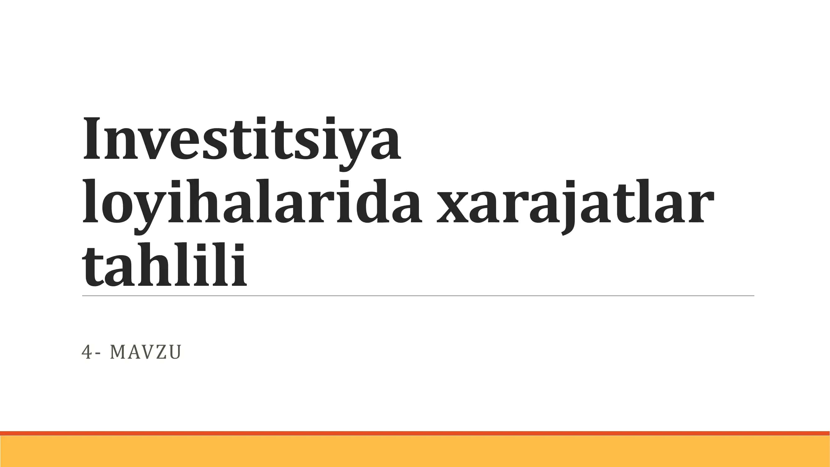 Investitsiya loyihalarida xarajatlar tahlili