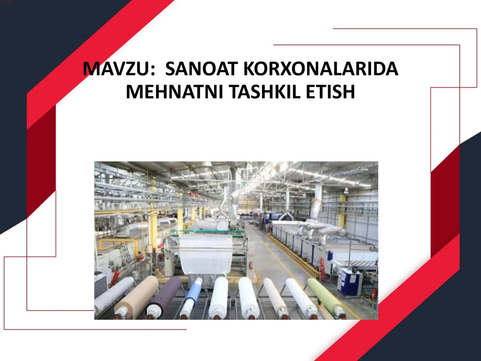 SANOAT KORXONALARIDA MEHNATNI TASHKIL ETISH