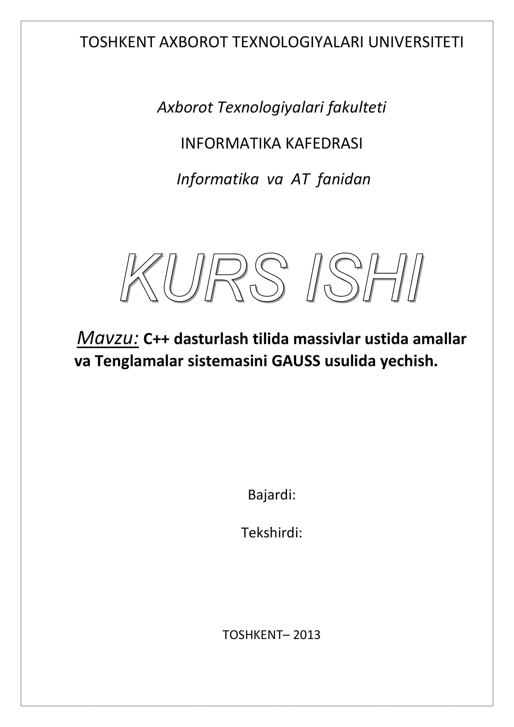 С++ dasturlash tilida massivlar ustida amallar va Tenglamalar sistemasini GAUSS usulida yechish
