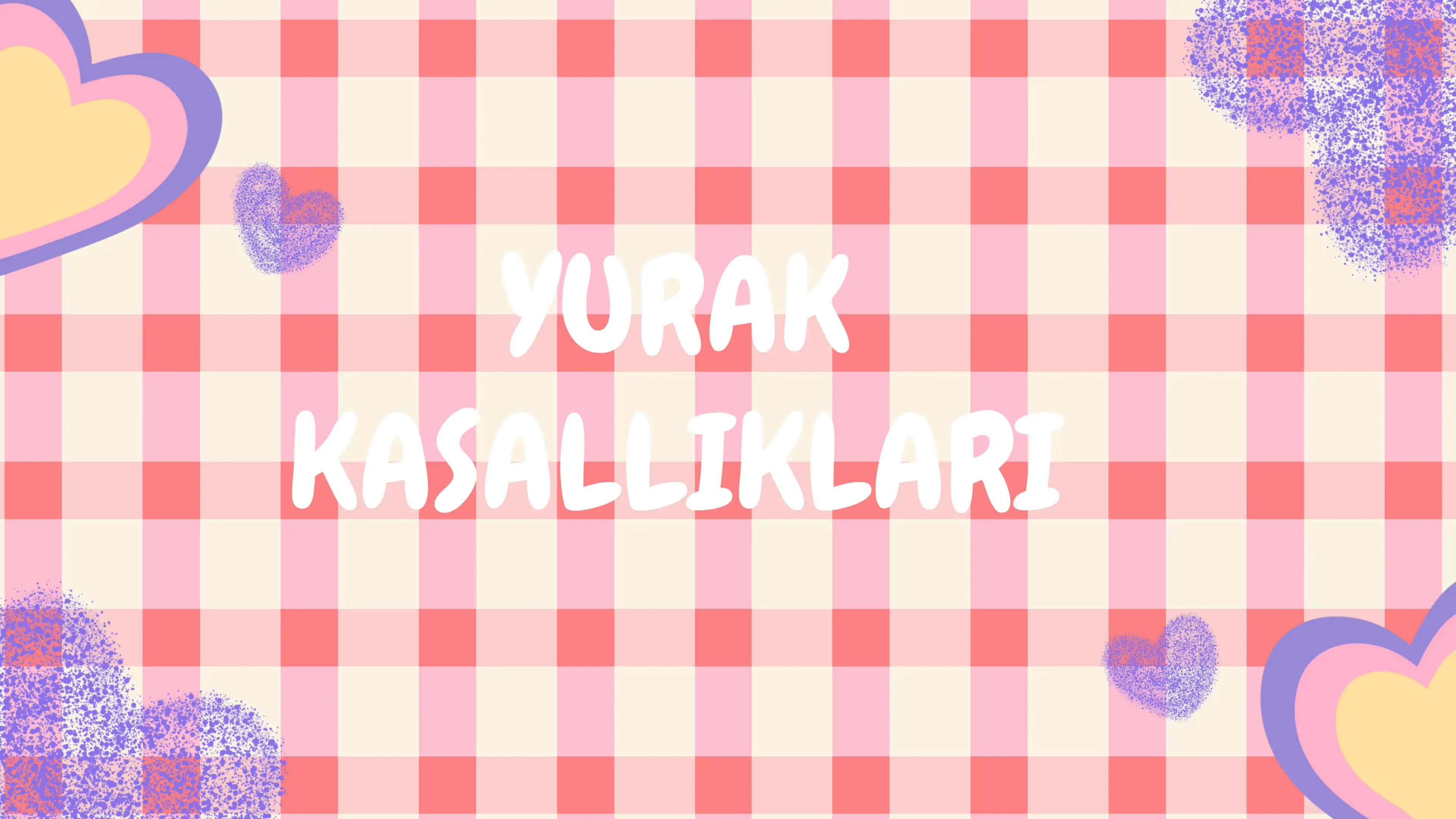 Yurak kasalliklari