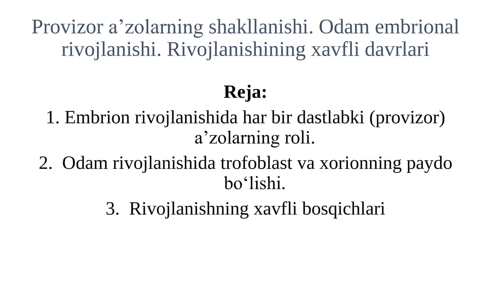 Provizor aʼzolarning shakllanishi. Odam embrional rivojlanishi