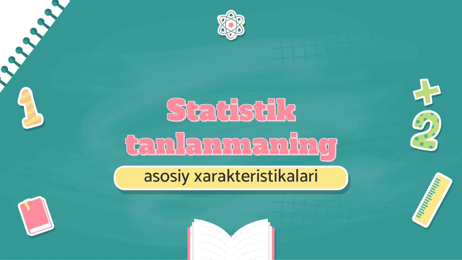 Statistik tanlanmaning asosiy xarakteristikalari