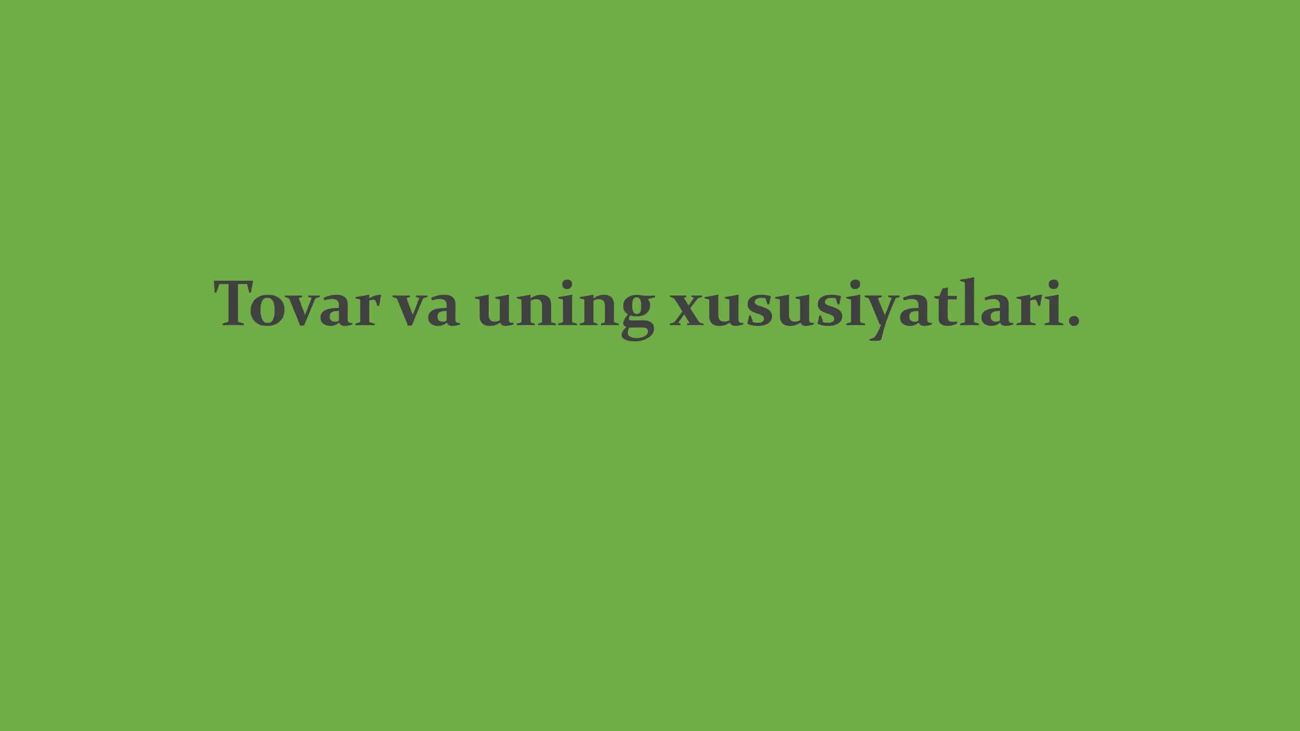 Tovar va uning xususoyatlari