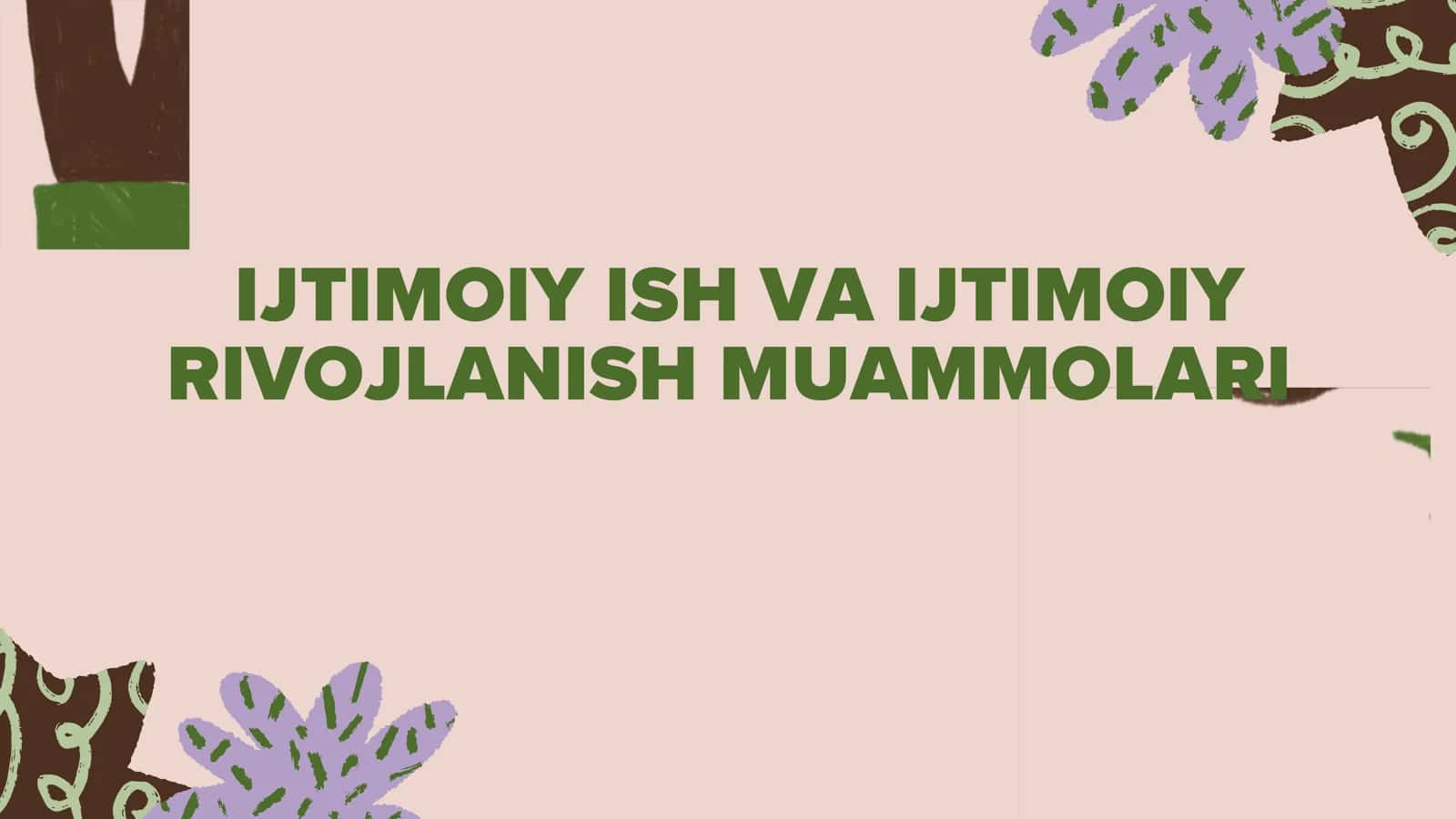 IJTIMOIY ISH VA IJTIMOIY RIVOJLANISH MUAMMOLARI