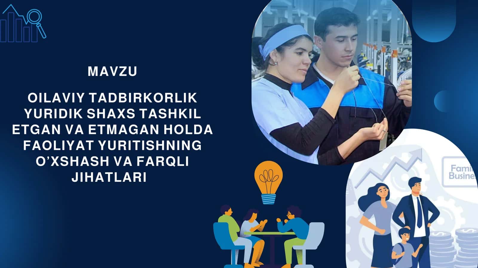 OILAVIY TADBIRKORLIK YURIDIK SHAXS TASHKIL ETGAN VA ETMAGAN HOLDA FAOLIYAT YURITISHNING O’XSHASH VA FARQLI JIHATLARI