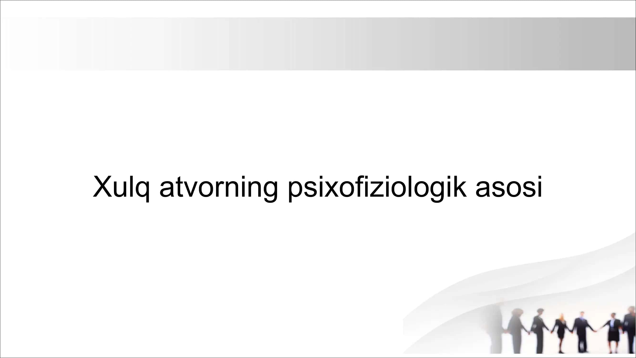 Xulq atvorning psixofiziologik asosi