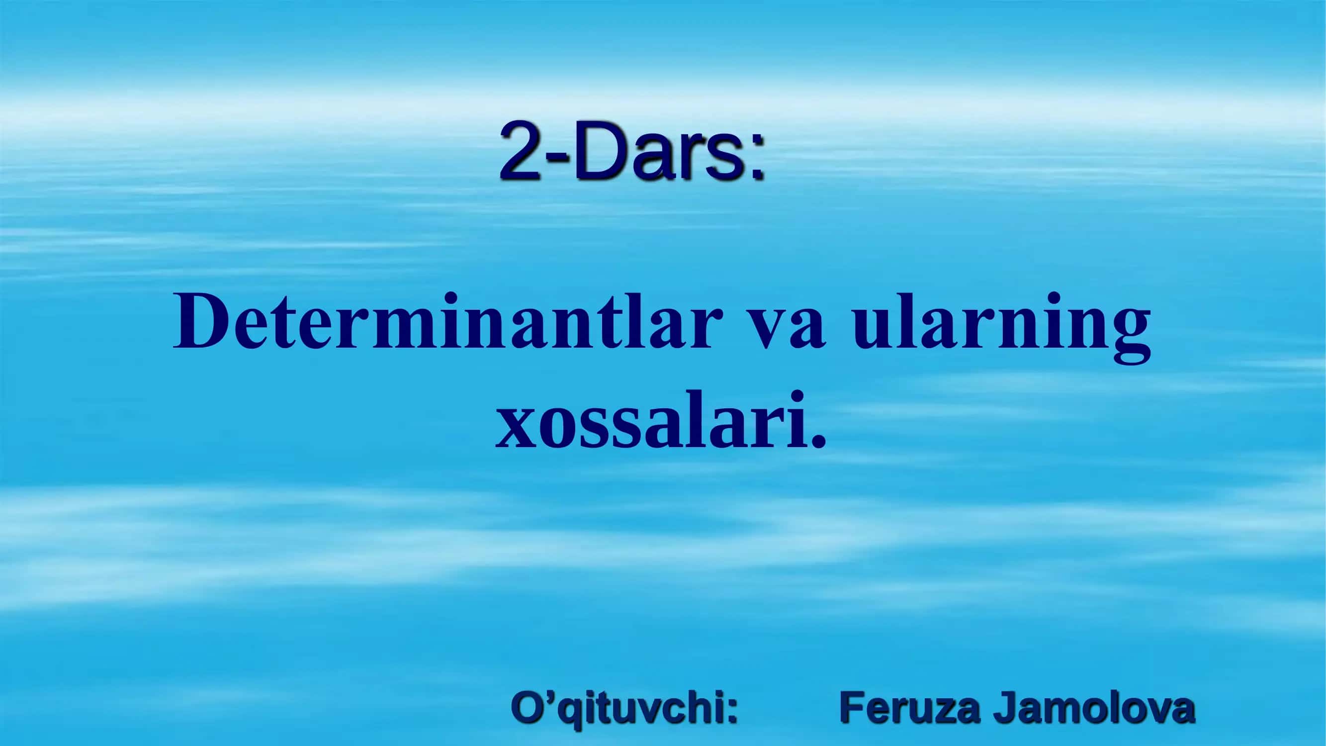 Dеtеrminantlar va ularning xossalari