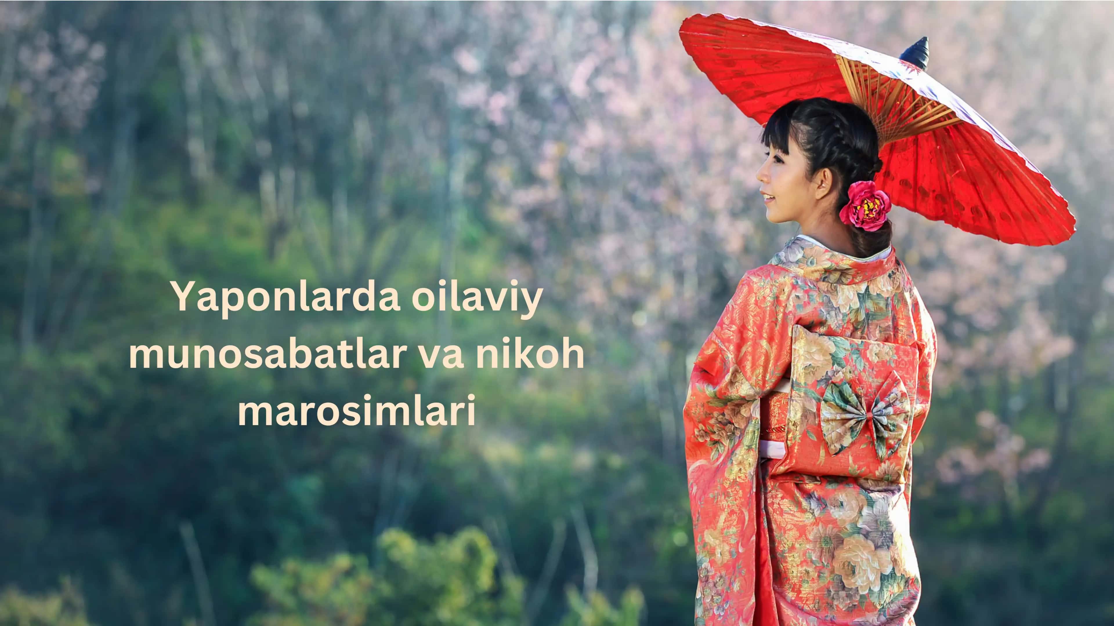 Yaponlarda oilaviy munosabatlar va nikoh marosimlari.