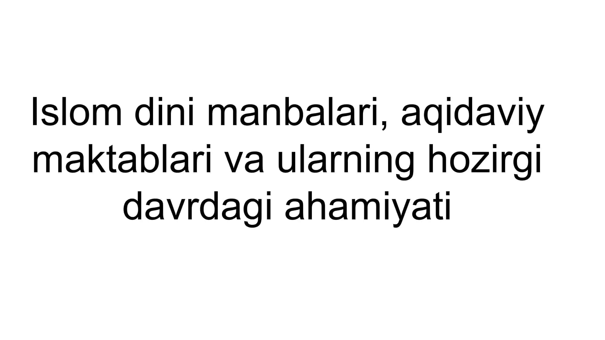 Islom dini manbalari va ularning shakllanishi