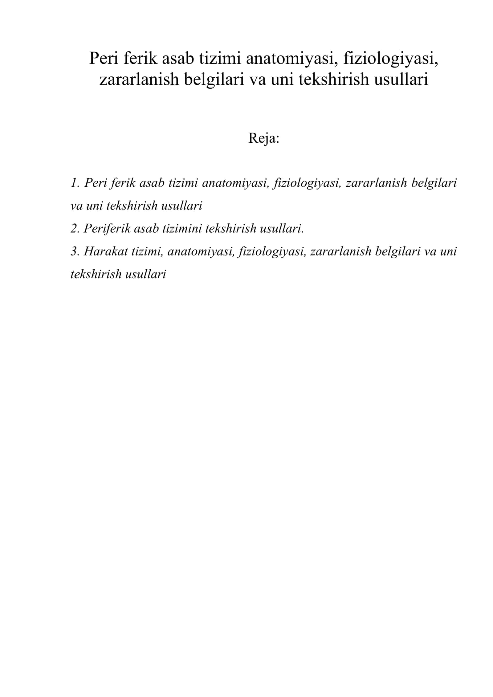 Peri ferik asab tizimi anatomiyasi, fiziologiyasi, zararlanish belgilari va uni tekshirish usullari
