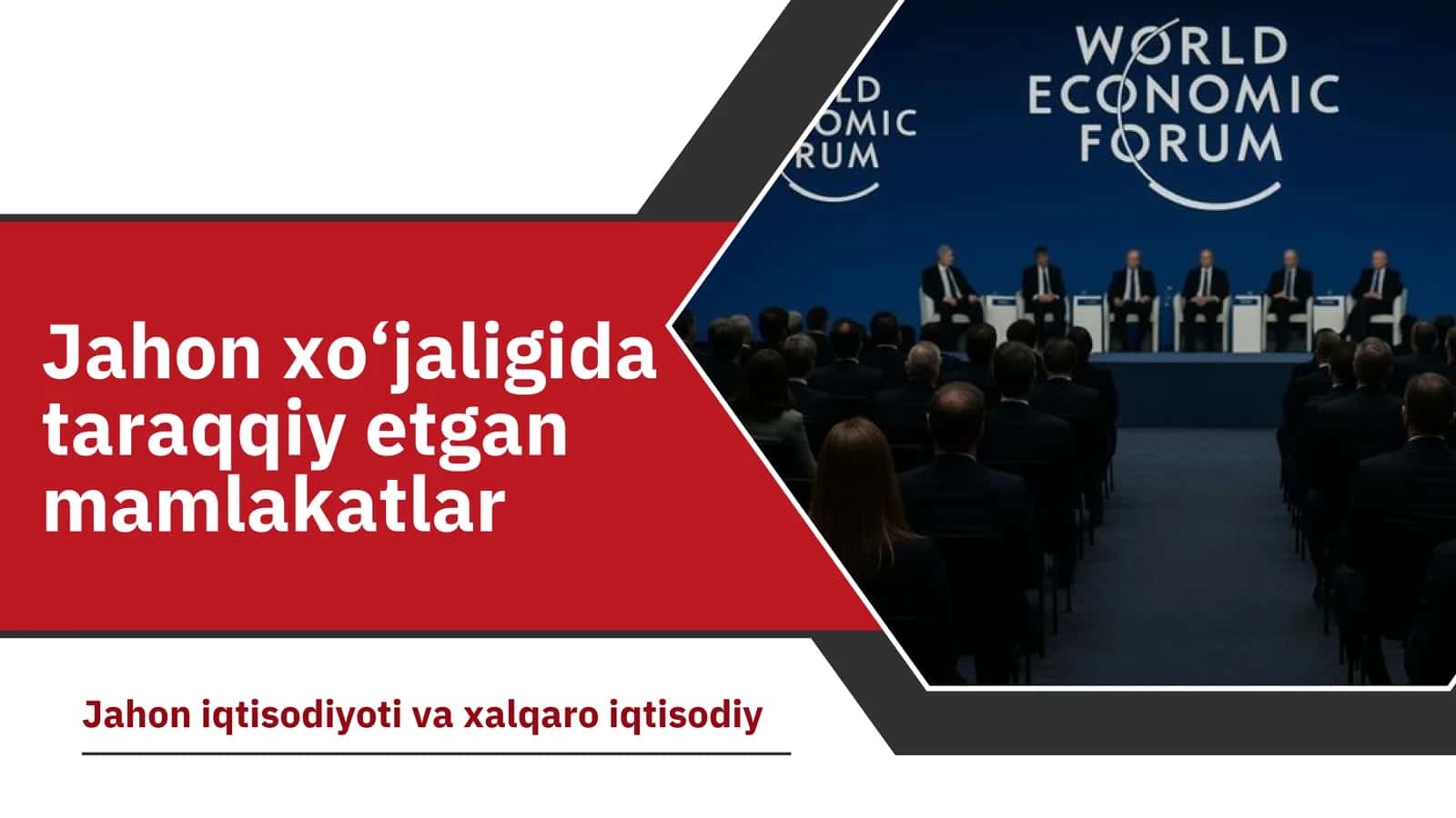 Jahon xo‘jaligida taraqqiy etgan mamlakatlar va jahon iqtisodiyotida iqtisodiy o‘sish muammosi misollar