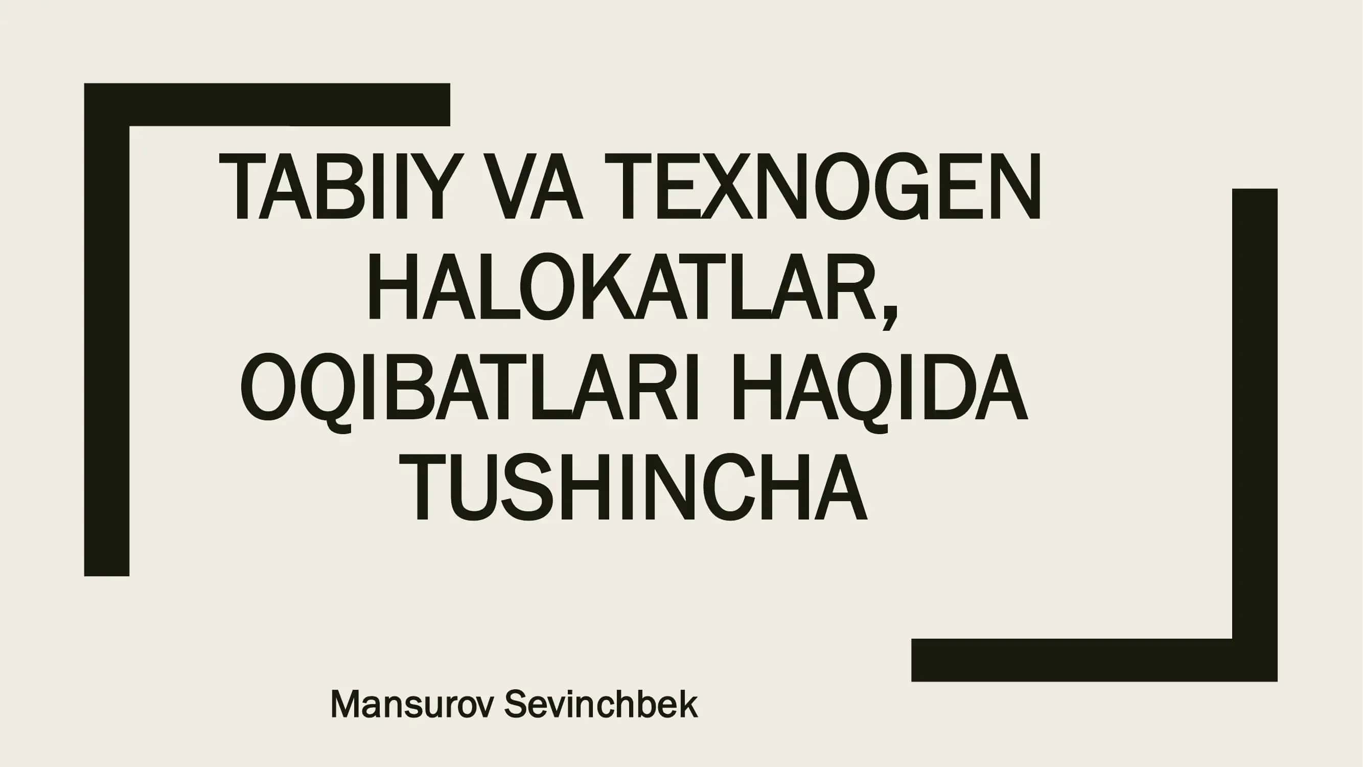 Tabiiy va texnogen halokatlar