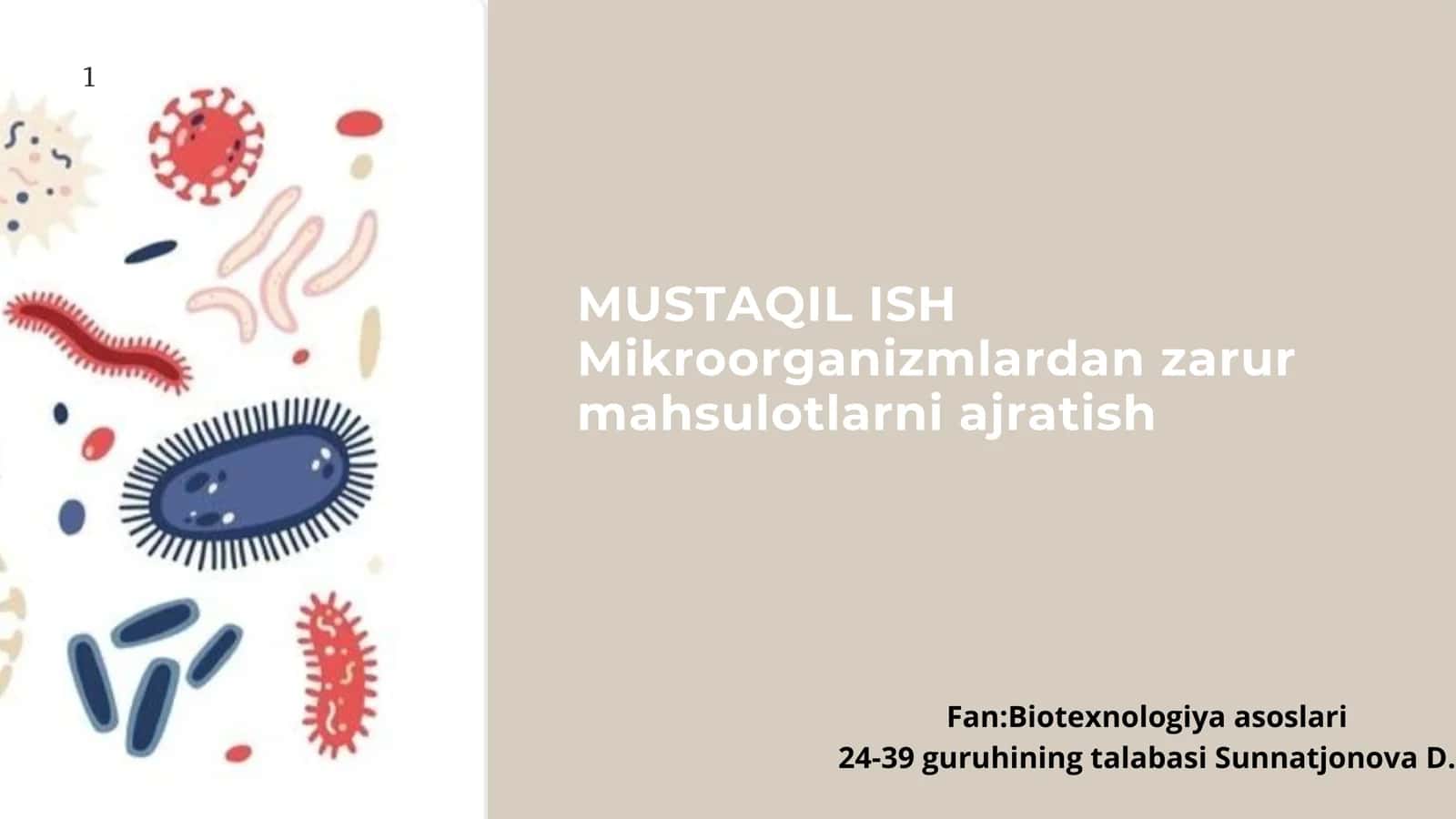 MUSTAQIL ISH Mikroorganizmlardan zarur mahsulotlarni ajratish