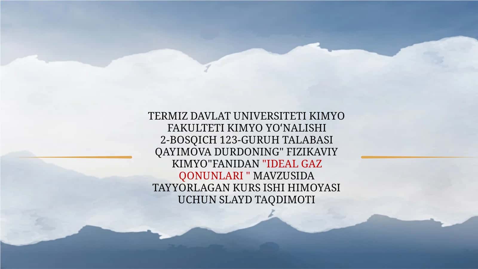 "IDEAL GAZ QONUNLARI" MAVZUSIDA TAYYORLAGAN KURS ISHI HIMOYASI UCHUN SLAYD TAQDIMOTI