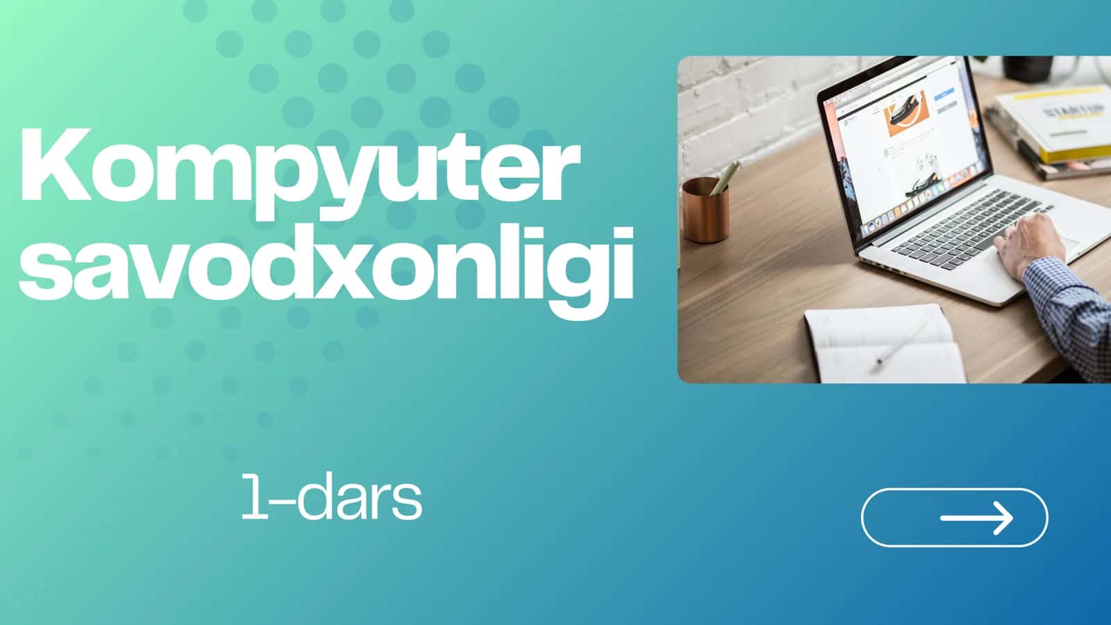 Kompyuter savodxonligi 1-dars