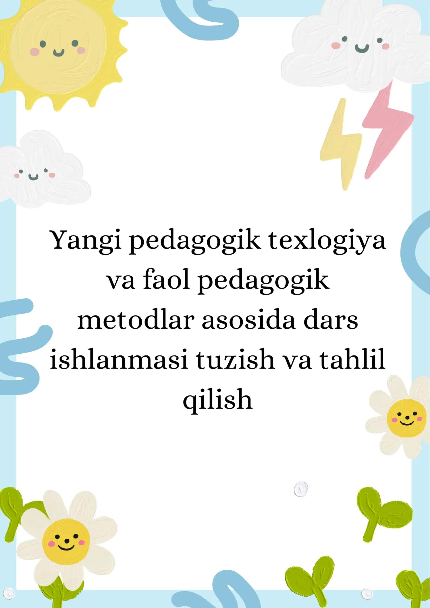 Yangi pedagogik texnologiya va faol pedagogik metodlar asosida dars ishlanmasi