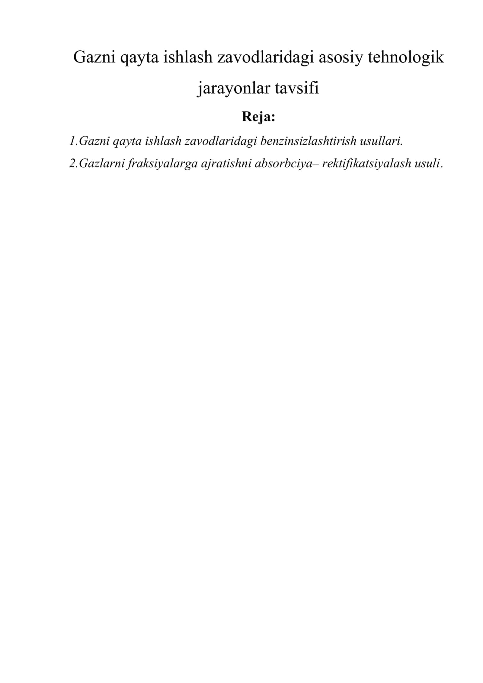 Gazni qayta ishlash zavodlaridagi asosiy tehnologik jarayonlar tavsifi