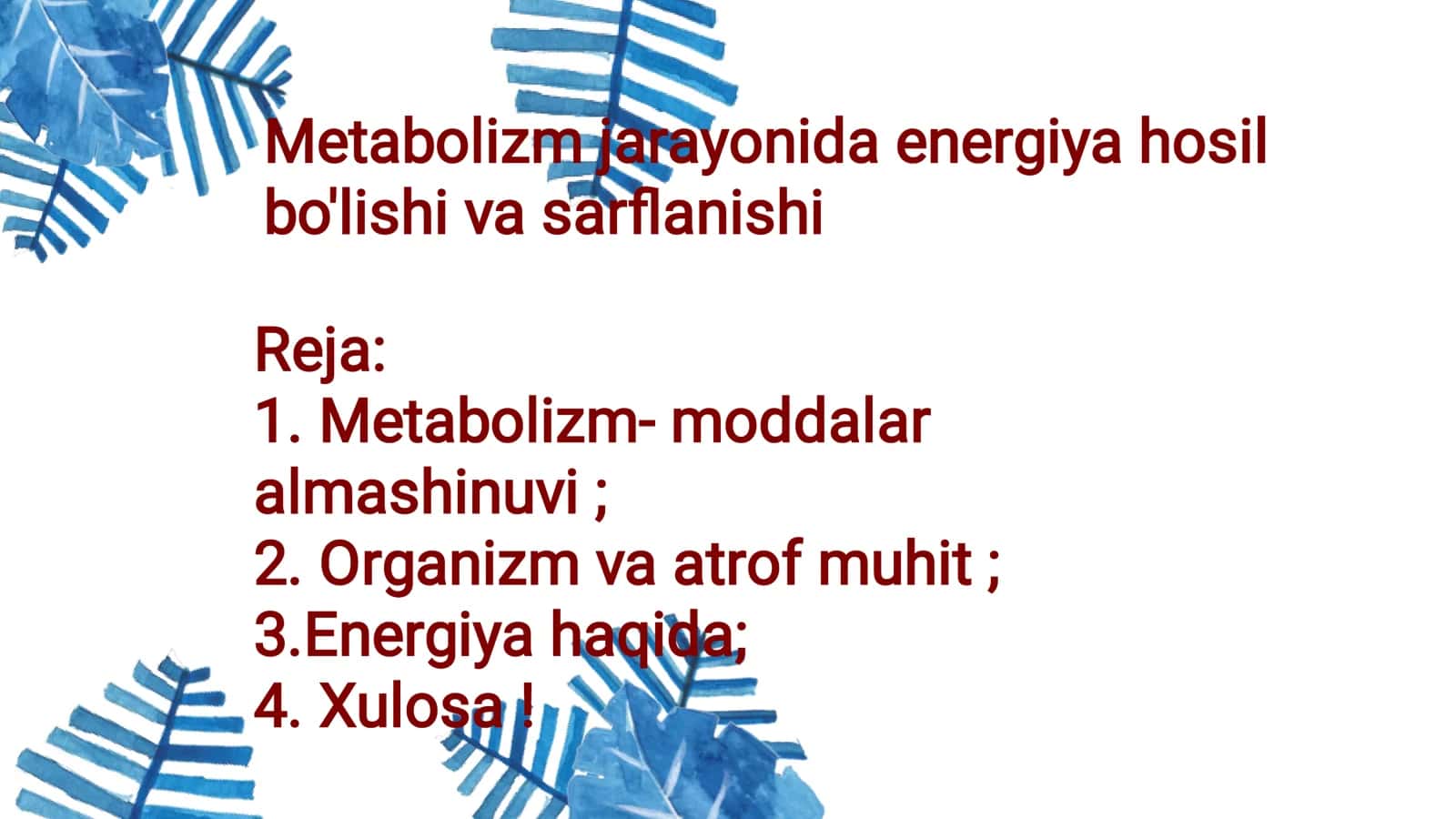 Metabolizm jarayonida energiya hosil bo'lishi va sarflanishi