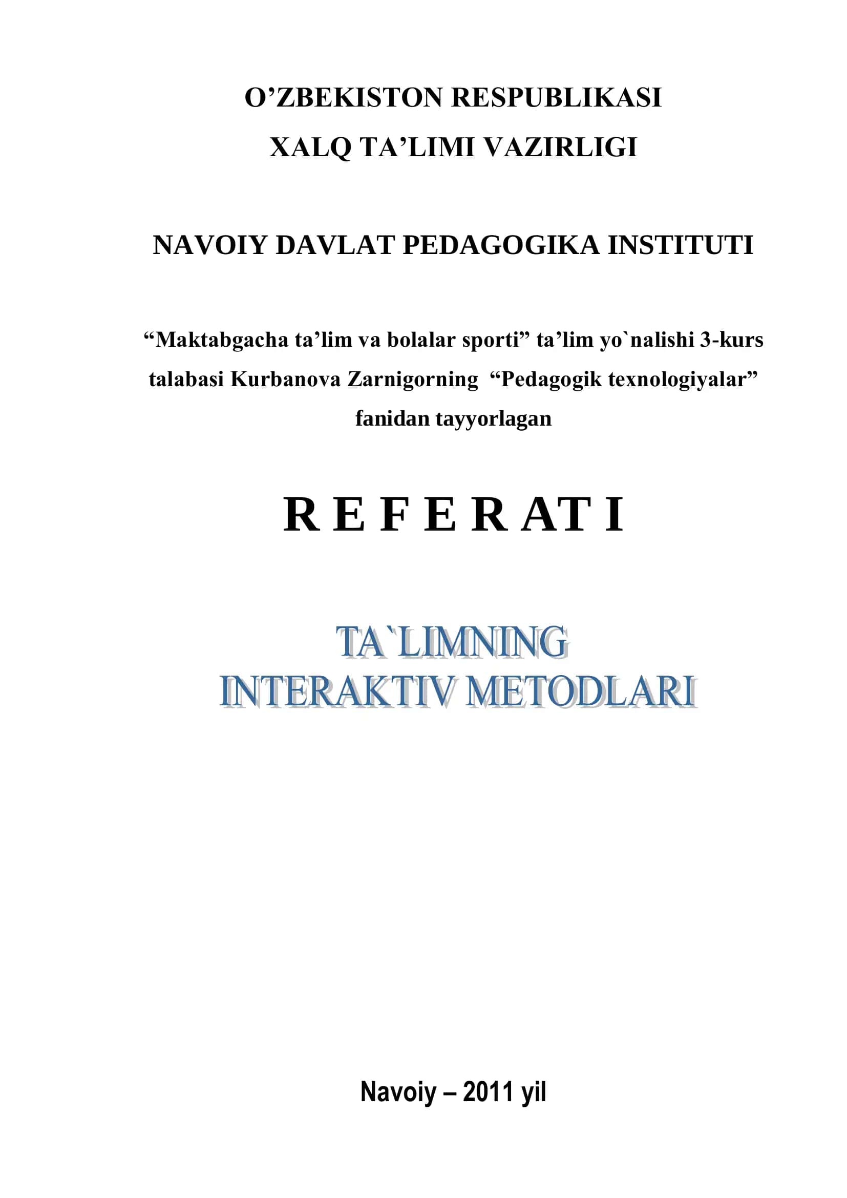 “Maktabgacha ta’lim va bolalar sporti” ta’lim yo`nalishi 3-kurs talabasi Kurbanova Zarnigorning “Pedagogik texnologiyalar” fanidan tayyorlagan R E F E R AT I