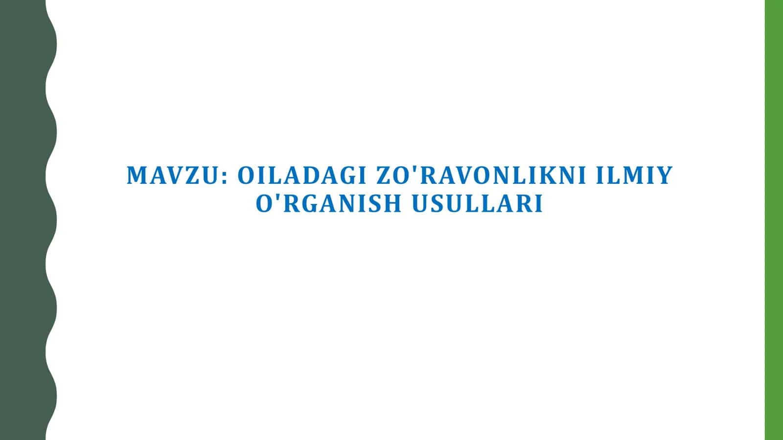 OILADAGI ZO'RAVONLIKNI ILMIY O'RGANISH USULLARI