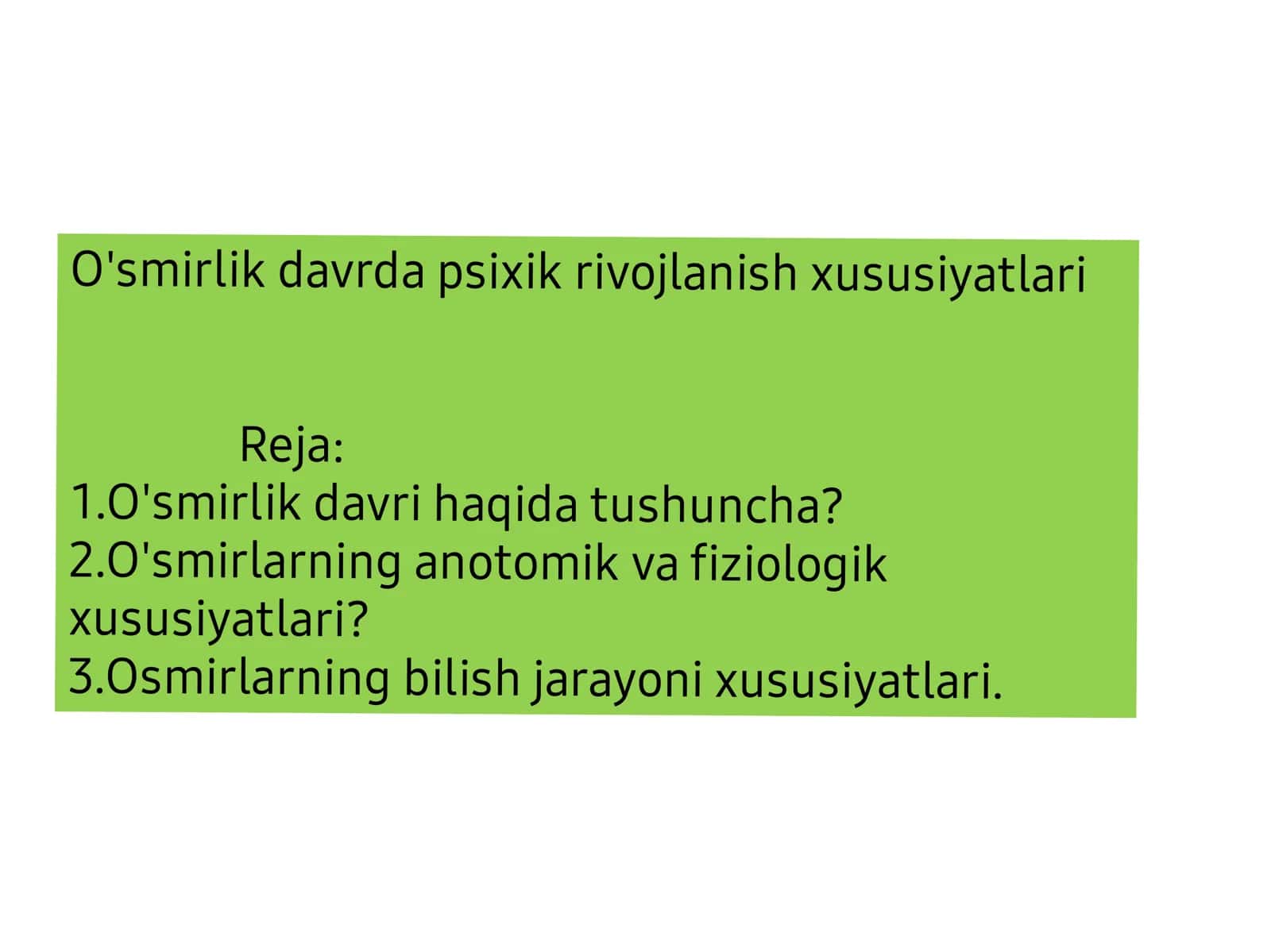 O'smirlik davrda psixik rivojlanish xususiyatlari