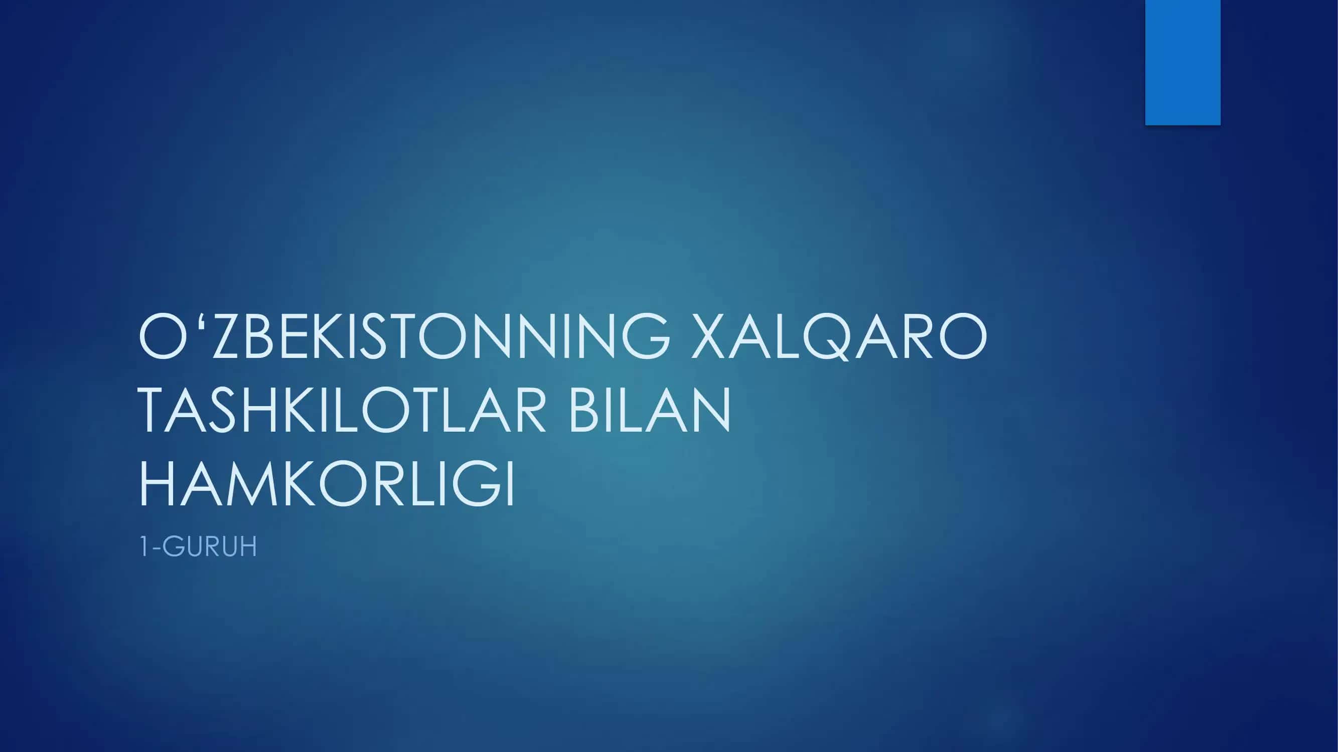 O‘zbekistonning Xalqaro Tashkilotlar Bilan Hamkorligi