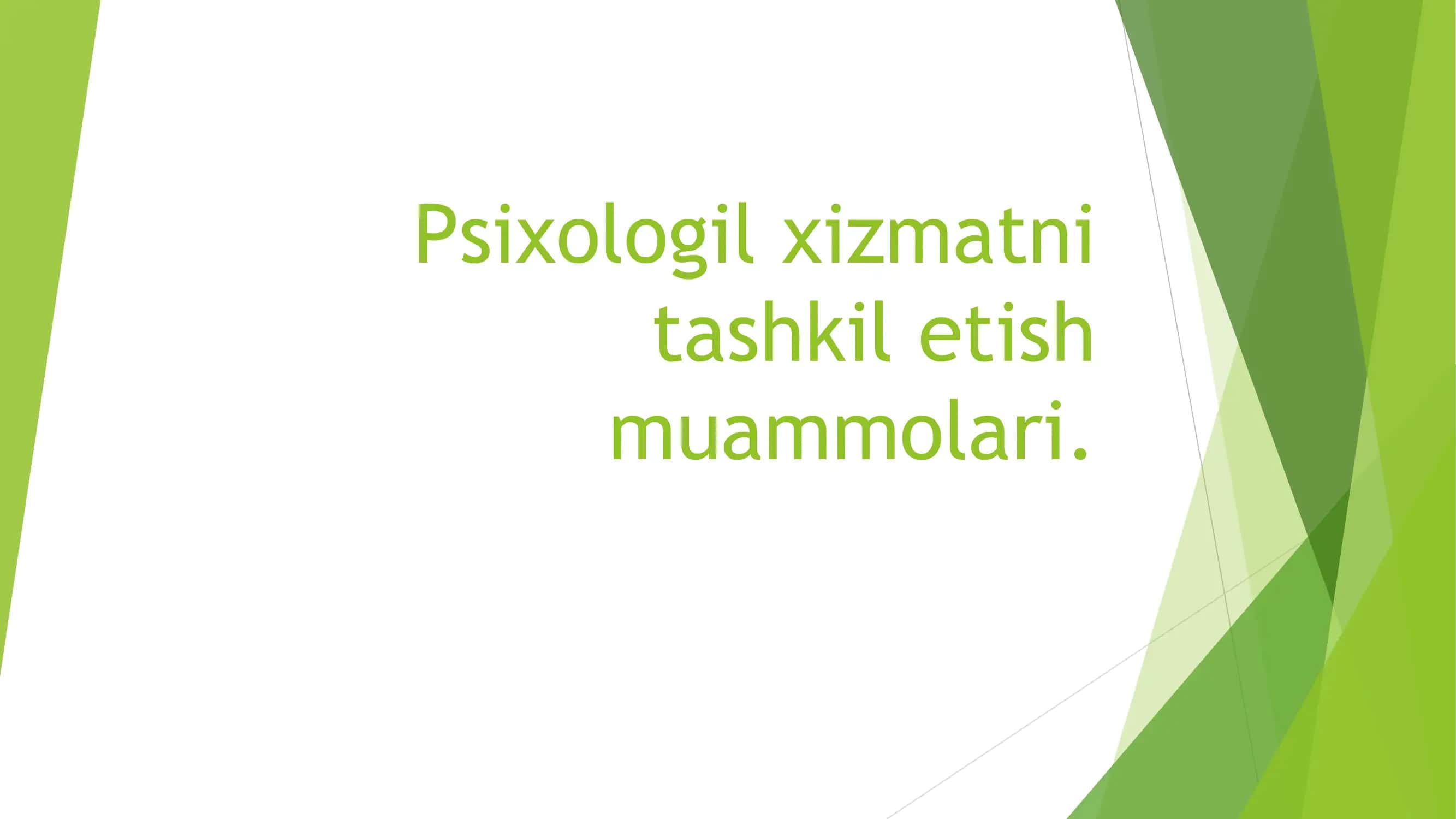 Psixologik xizmatni tashkil etish muammolari