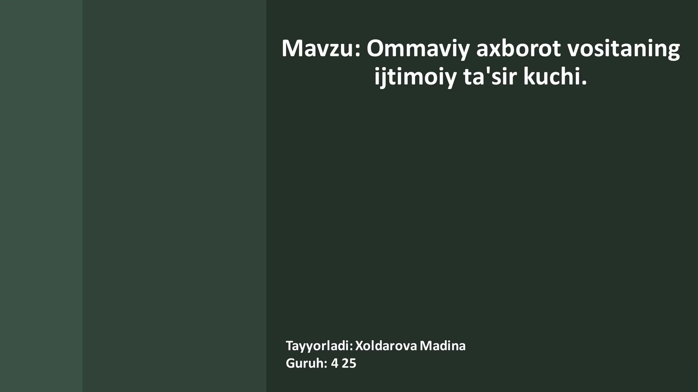 Ommaviy axborot vositaning ijtimoiy ta'sir kuchi.