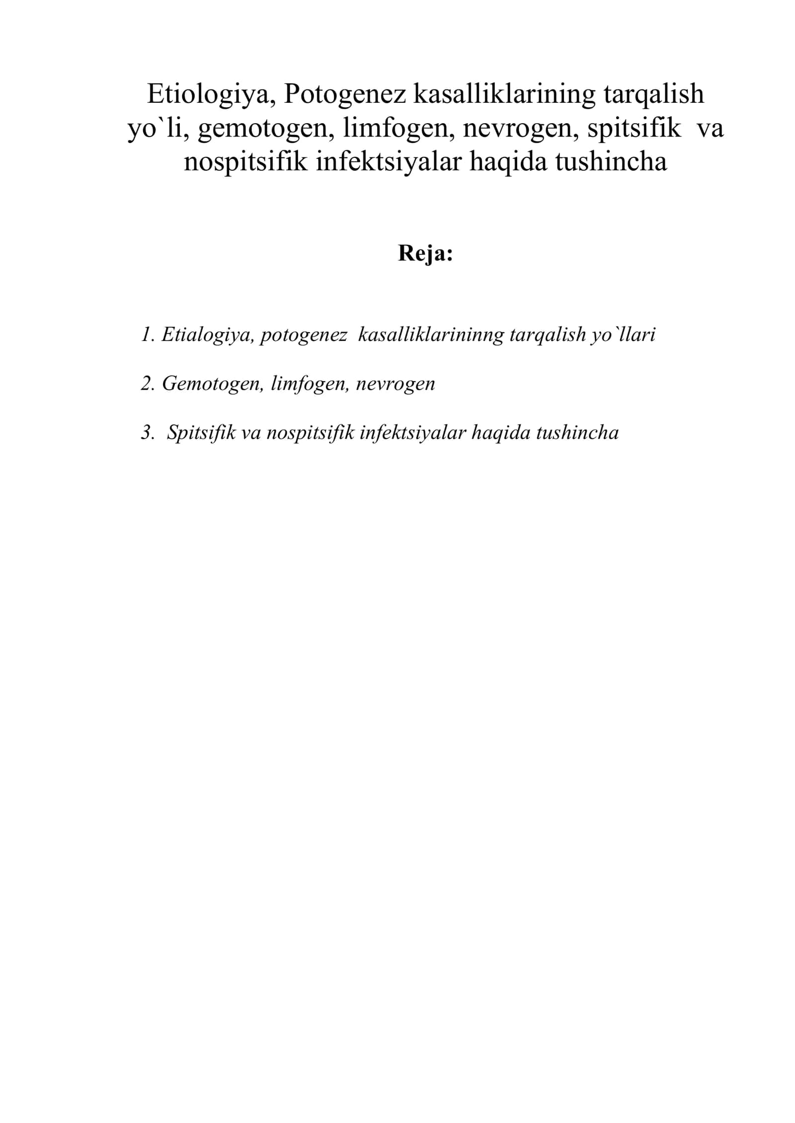 Etiologiya, Potogenez kasalliklarining tarqalish yo`li, gemotogen, limfogen, nevrogen, spitsifik va nospitsifik infektsiyalar haqida tushincha